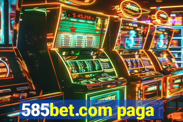 585bet.com paga